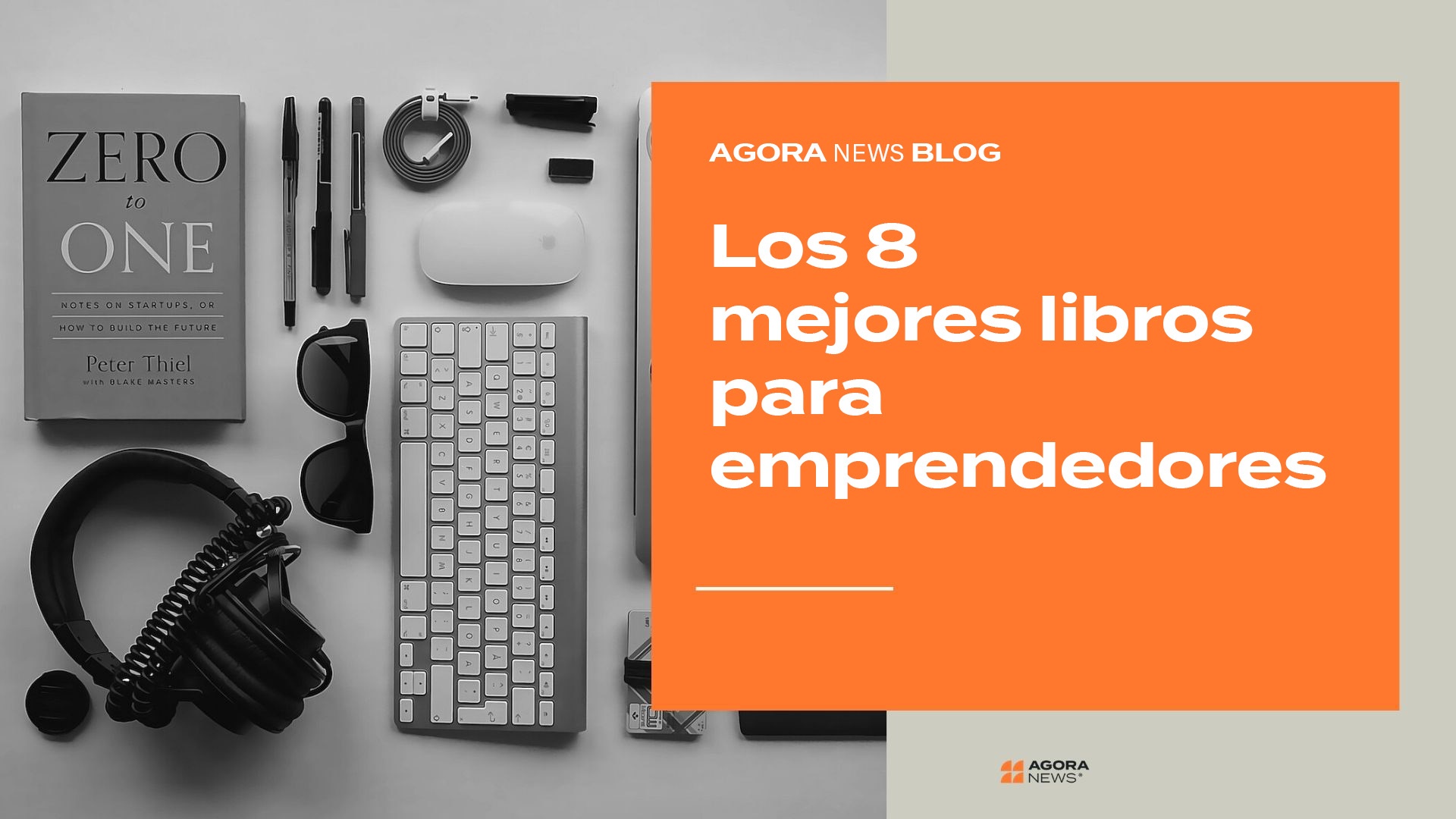 Los Ocho Mejores Libros Para Emprendedores Agora News