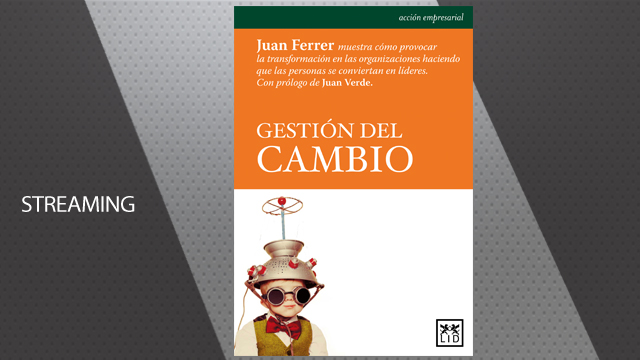Streaming Presentación del libro 'Gestión del Cambio' de Juan Ferrer